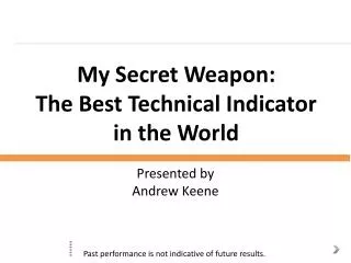 My Secret Weapon: The Best Technical Indicator in the World
