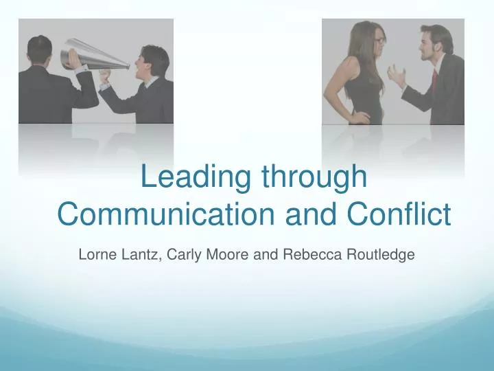 leading through communication and conflict