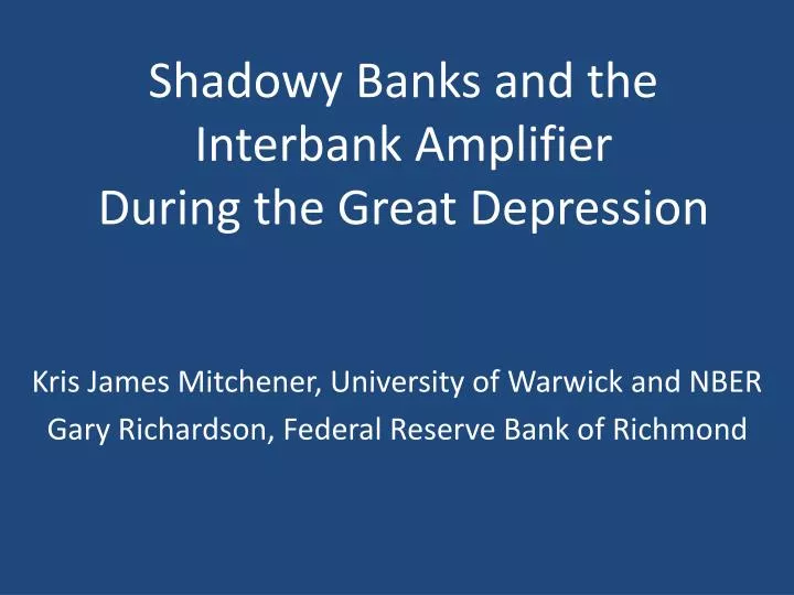 shadowy banks and the interbank amplifier during the great depression