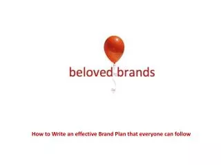 How to Write an effective Brand Plan that everyone can follow