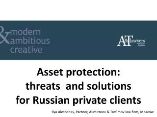 Asset protection: threats and solutions for Russian private clients