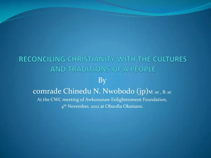 reconciling christianity with the cultures and traditions of a people
