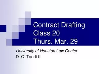 Contract Drafting Class 20 Thurs. Mar. 29