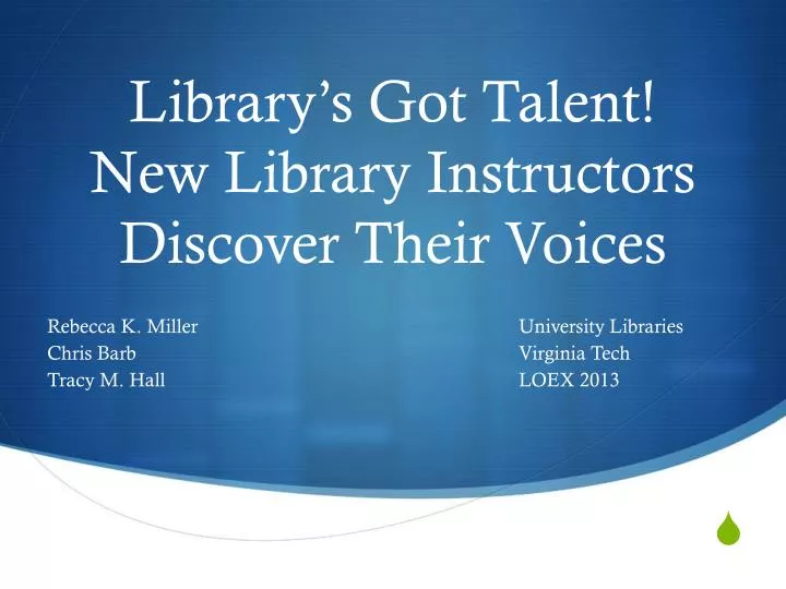 library s got talent new library instructors discover their voices