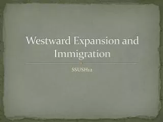 westward expansion and immigration