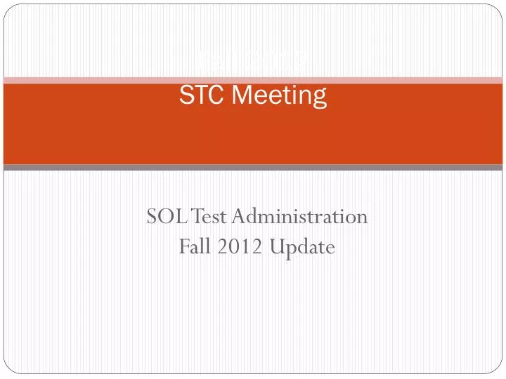 fall 2012 stc meeting