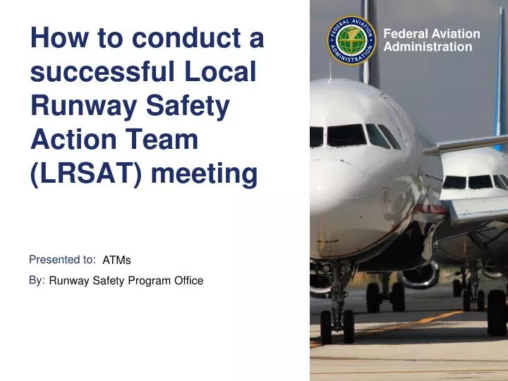 how to conduct a successful local runway safety action team lrsat meeting