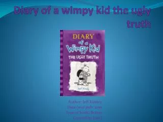 Diary of a wimpy kid the ugly truth