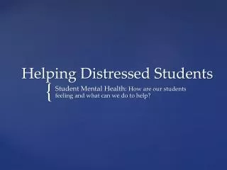 Helping Distressed Students