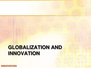 Globalization and innovation