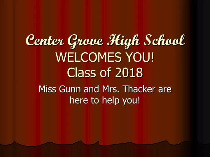 center grove high school welcomes you class of 2018