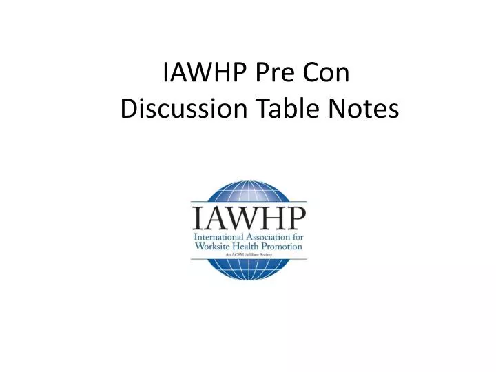 iawhp pre con discussion table notes