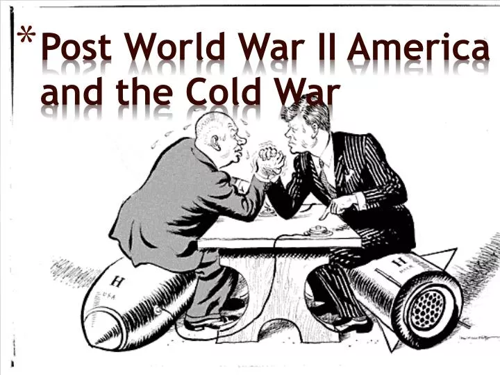 post world war ii america and the cold war