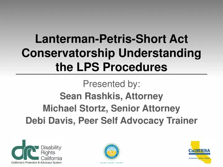 lanterman petris short act conservatorship understanding the lps procedures
