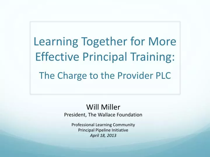 learning together for more effective principal training the charge to the provider plc