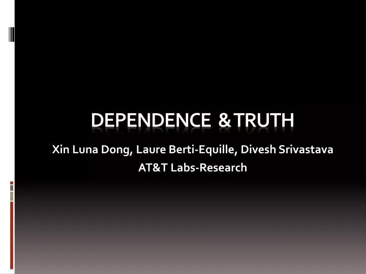 dependence truth