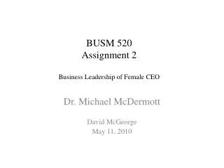 BUSM 520 Assignment 2 Business Leadership of Female CEO