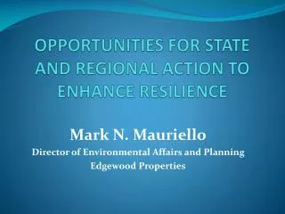 OPPORTUNITIES FOR STATE AND REGIONAL ACTION TO ENHANCE RESILIENCE