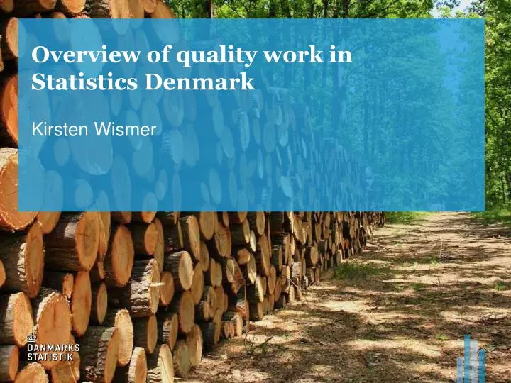 overview of quality work in statistics denmark