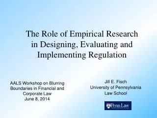 The Role of Empirical Research in Designing, Evaluating and Implementing Regulation