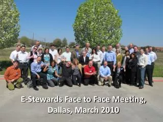E-Stewards Face to Face Meeting, Dallas, March 2010
