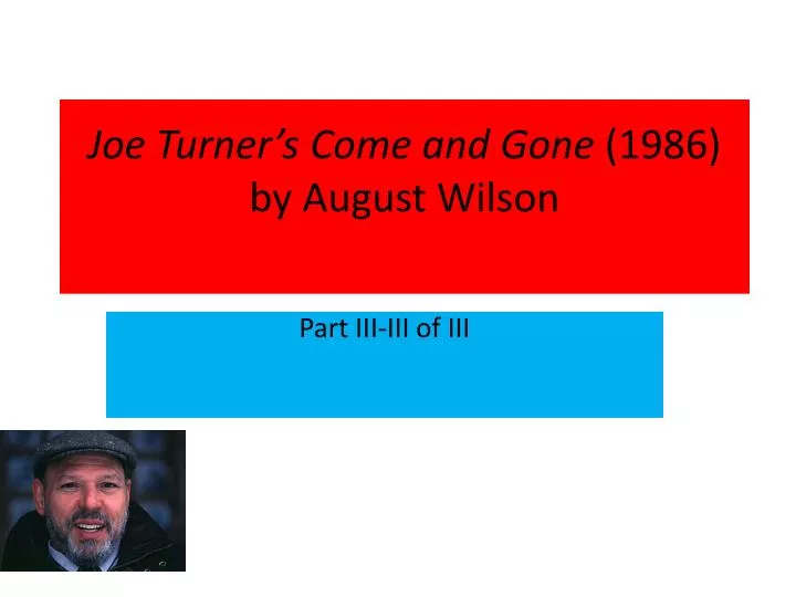 joe turner s come and gone 1986 by august wilson