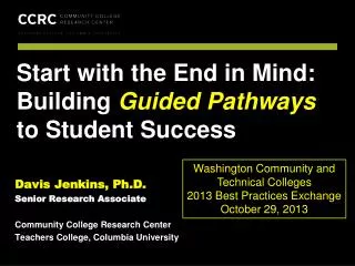 Start with the End in Mind: Building Guided Pathways to Student Success