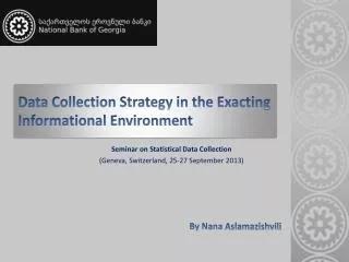 Data Collection Strategy in the Exacting Informational Environment