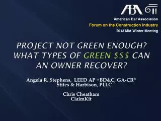 Project Not Green Enough? What types of green $$$ can an owner recover?