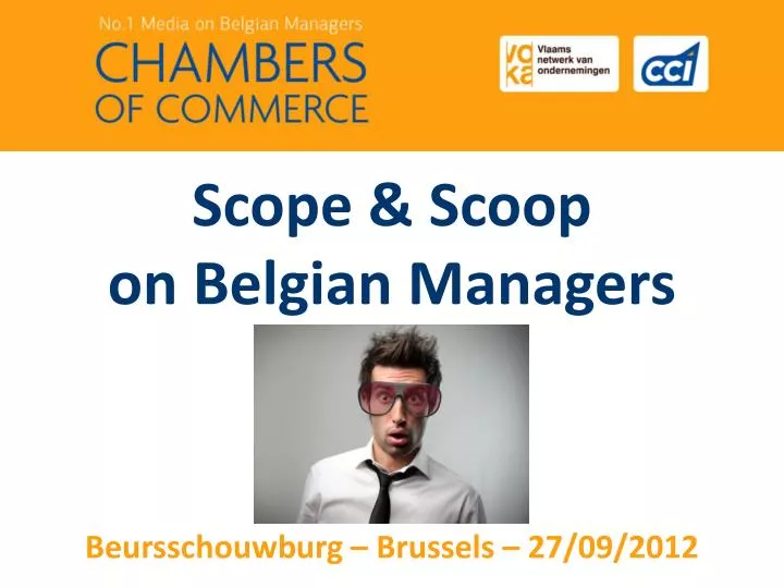 scope scoop on belgian managers