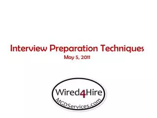 Interview Preparation Techniques May 5, 2011