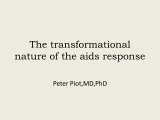 The transformational nature of the aids response