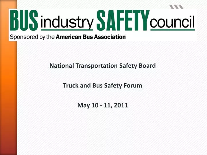national transportation safety board truck and bus safety forum may 10 11 2011