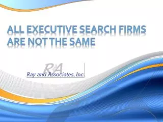 All executive search firms are not the same