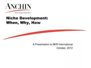 Niche Development: When, Why, How