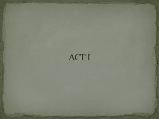 ACT I