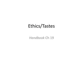 Ethics/Tastes