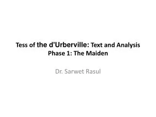 Tess of the d'Urberville : Text and Analysis Phase 1: The Maiden