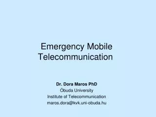 Emergency Mobile Telecommunication