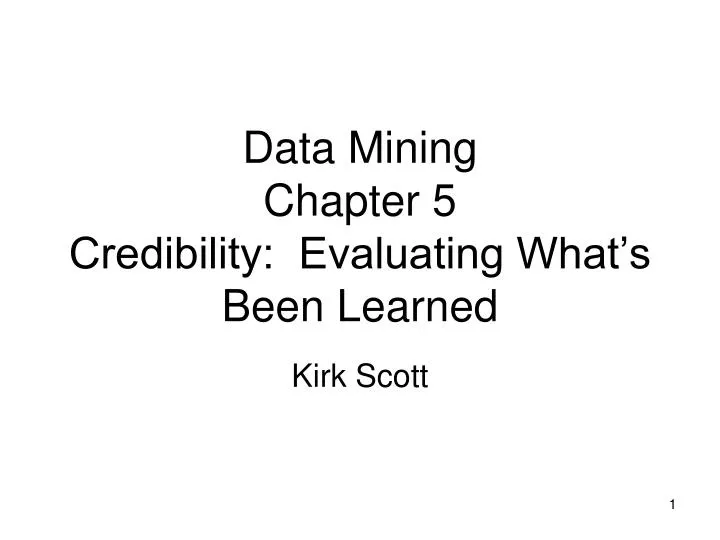 data mining chapter 5 credibility evaluating what s been learned