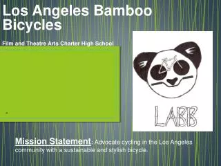 Los Angeles Bamboo Bicycles Film and Theatre Arts Charter High School