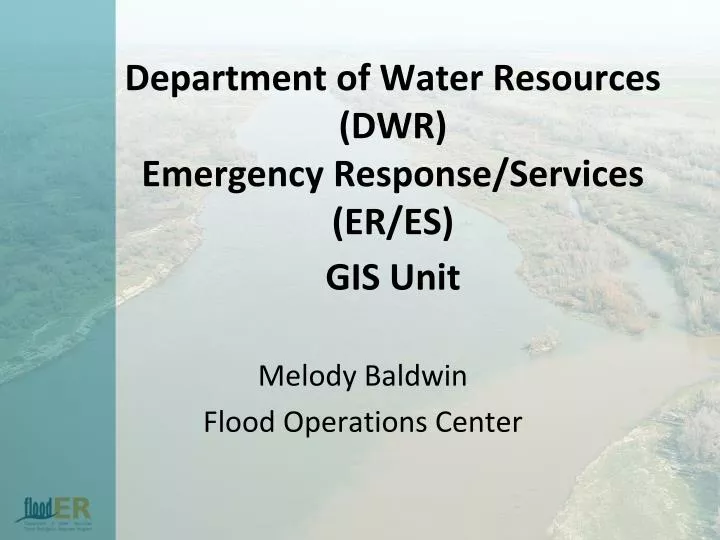 department of water resources dwr emergency response services er es gis unit