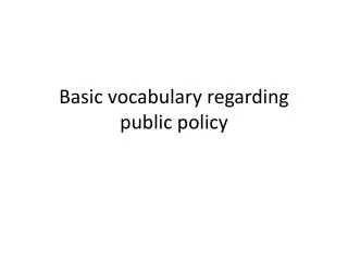 Basic vocabulary regarding public policy