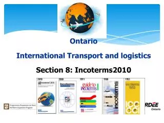 Ontario International Transport and logistics Section 8: Incoterms2010