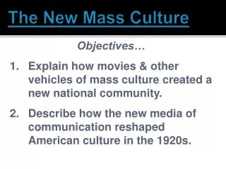 The New Mass Culture