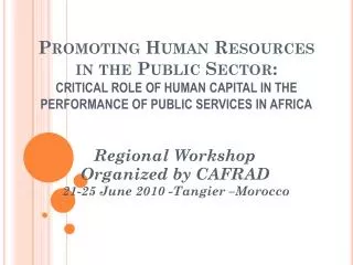 Promoting Human Resources in the Public Sector: CRITICAL ROLE OF HUMAN CAPITAL IN THE PERFORMANCE OF PUBLIC SERVICES IN