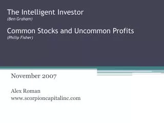 The Intelligent Investor (Ben Graham) Common Stocks and Uncommon Profits (Philip Fisher)