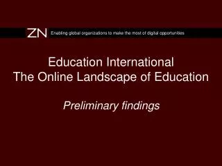 Education International The Online Landscape of Education Preliminary findings