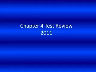 Chapter 4 Test Review 2011