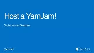 Host a YamJam !